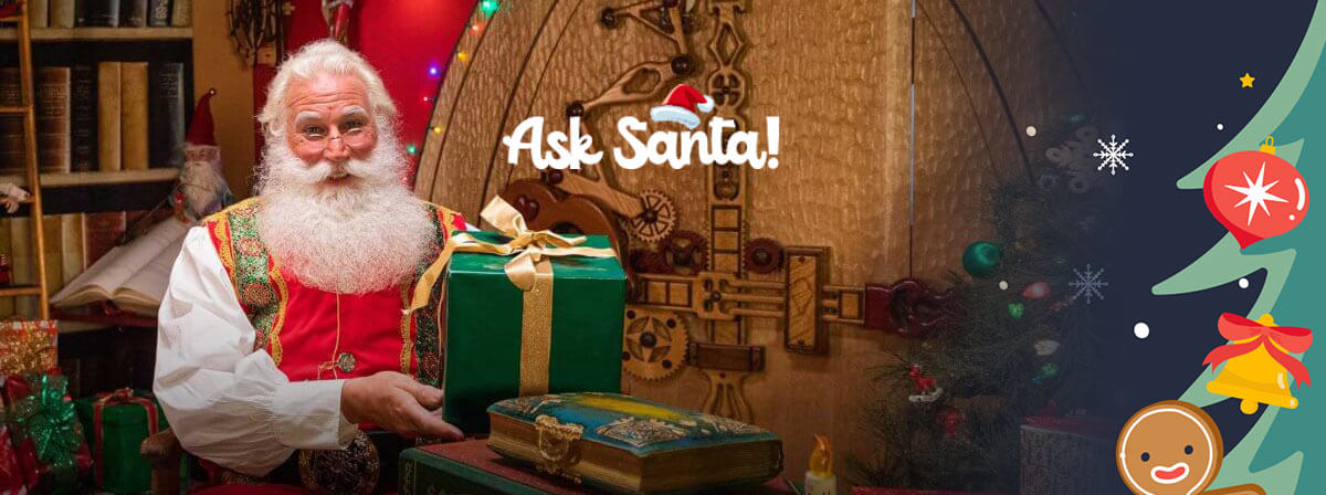 ASK SANTA: Santa Claus is coming to (online) Town!